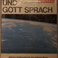 Buch Und Gott sprach von Dr.Josef Holzer