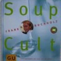 Soup Cult von Frank Buchholz, k 5