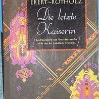 Buch - Alice Eket-Rotholz - Die letzte Kaiserin