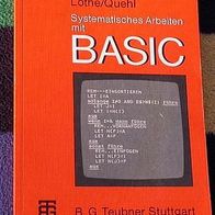 Systematisches Arbeiten mit BASIC, Löthe/ Quehl, 1984