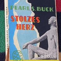 Stolzes Herz, Roman von Pearl S. Buck, 1956