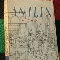 Anilin, Roman von Karl Aloys Schenzinger, 1938 gebunden