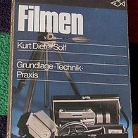 Filmen, Grundlage - Technik - Praxis, Kurt Dieter Solf