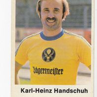 Bergmann Fußball 1977/78 Karl Heinz Handschuh Nr 144