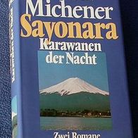 Sayonara und Karawanen der Nacht, 2 Romane, J. Michener