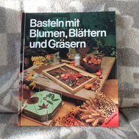 Basteln mit Blumen, Blättern und Gräsern (M#)