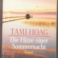 Die Hitze einer Sommernacht. Roman von Tami Hoag