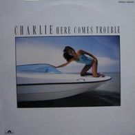 Charlie – Here comes trouble
