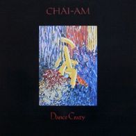 CHAI-AM – Dance crazy