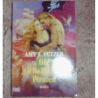 hist. Liebesroman "Die Geliebte des Piraten" A.J.Fetzer