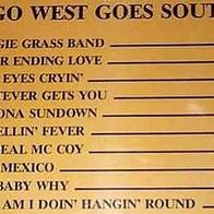Go West "Go west goes south"