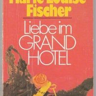 Liebe im Grand Hotel " Taschenbuch von Marie Louise Fischer