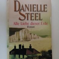 Buch "Alle Liebe dieser Erde" von Danielle Steel