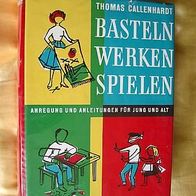 Basteln, Werken, Spielen. Thomas Callenhardt