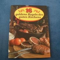 16 goldene Regeln des guten Kochens