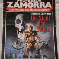 Professor Zamorra (Bastei) Nr. 496 * Die Stadt der Toten* ROBERT LAMONT