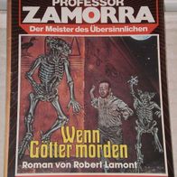 Professor Zamorra (Bastei) Nr. 498 * Wenn Götter morden* ROBERT LAMONT