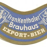 ALT ! Bieretikett EXPORT-BIER Frankenthaler Brauhaus † 1995 Frankenthal (Pfalz)