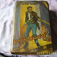 Bob King: Der Tod wartet