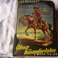 G.F. Bucket: Ohne Kämpferlohn
