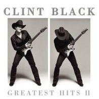 CD Clint Black - Greatest Hits II