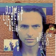CD Ottmar Liebert - The Hours Between Night + Day