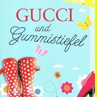 Gucci und Gummistiefel von Annie Sanders ISBN 9783868004809