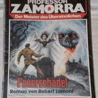 Professor Zamorra (Bastei) Nr. 490 * Feuerschädel* ROBERT LAMONT