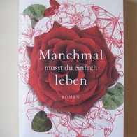 Gayle Forman: Manchmal musst du einfach leben