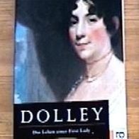 Rita Mae Brown DOLLEY Das Leben einer First Lady