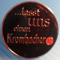 Krombacher Pin - Lass uns einen Krombacher n