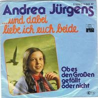 Andrea Jürgens - . und dabei liebe ich euch beide / Ob es den Großen gefällt oder ni