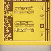 Jubiläum der Eisenbahn am Hochrhein."125 Jahre Basel - Waldshut"