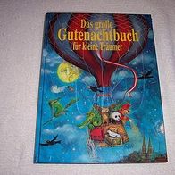Das große Gutenachtbuch für kleine Träumer