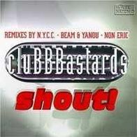 ClubBastards - Shout (Maxi CD) Non Eric, Beam & Yanou * wie neu