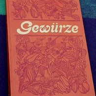 Gewürze, mit 76 pikanten Rezepten, Alexander Ettl, 1980