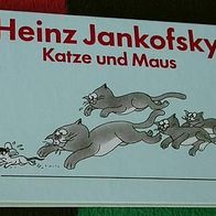 Katze und Maus, von Heinz Jankofsky
