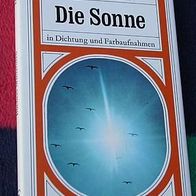 Die Sonne in Dichtung und Farbaufnahmen, 3. Aufl. 1980