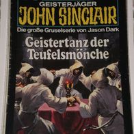 John Sinclair (Bastei) Nr. 270 * Geistertanz der Teufelsmönche* 1. AUFLAGe