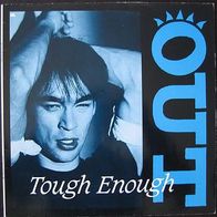 Out - tough enough - Maxi Single - 1984