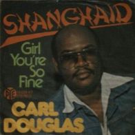 7´´ SINGLE - CARL Douglas - Shanghaid