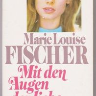 Mit den Augen der Liebe Taschenbuch von Marie Louise Fischer
