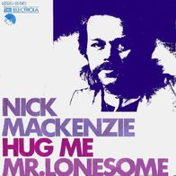 Nick MacKenzie - Hug Me / Mr. Lonesome - 7" - EMI 1C 006 - 25 040 (D) 1974