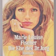 Heyne Taschenbuch " Die Ehe des Dr. Jorg " von Marie Louise Fischer