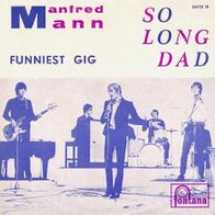 Manfred Mann - So Long Dad / Funniest Gig - 7" - Fontana 267 753 TF (BE) 1967