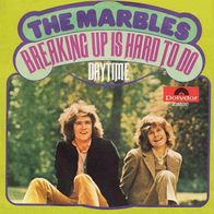 Marbles - Breaking Up Is Hard To Do / Daytime - 7" - Polydor 2058 010 (D) 1970