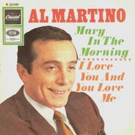 Al Martino - Mary In The Morning / I Love You And... - 7" - Capitol K 23 540 (D) 1967
