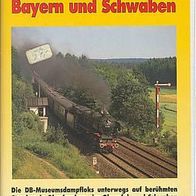 Dampf * * Mit Volldampf durch Bayern und Schwaben * * Eisenbahn * * VHS