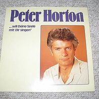 Peter Horton .. will deine Seele mit dir singen Lp - top