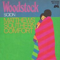 Matthews Souther Comfort - Woodstock / Scion - 7" - UNI 6073 015 (D) 1970